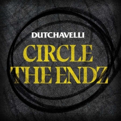 Dutchaveli - Circle The Endz
